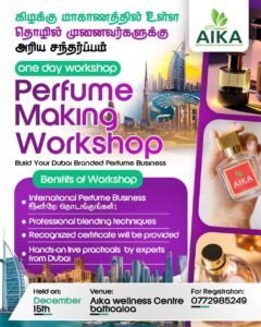 Dubai Perfume Business – One Day Master Class Aika Wellness Centre, Batticaloa