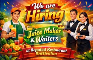 Vacancies Waiters And Juicemaker At Batticaloa