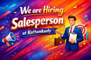 Vacancy Salesperson Kattankudy